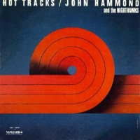Hammond, John & Nighthawk Hot Tracks