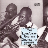 Love/jiles Ragtime Orchestra, The Rehersal