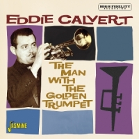 Calvert, Eddie The Man With The Golden Trumpet