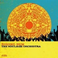 Souljazz Orchestra Rising Sun