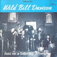 Davison, Wild Bill Jazz On A Saturday Afternoon - Volu