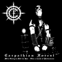 Carpathian Forest We're Going To Hell For This