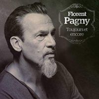 Pagny, Florent Toujours Et Encore