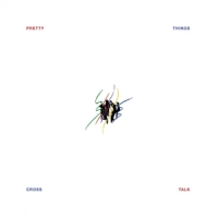 Pretty Things Cross Talk