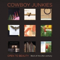 Cowboy Junkies Open To Beauty: Best Of The 21st Century