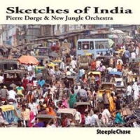 Dorge, Pierre & New Jungle Orchestra Sketches Of India