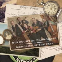 Big Country Bluegrass Memories Of The Past