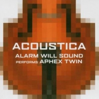 Alarm Will Sound Performs Aphex Twin Acoustica