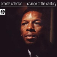 Coleman, Ornette Change Of The Century -digi-