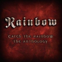 Rainbow Catch The Rainbow  The Anthology