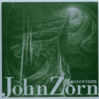 Zorn, John Mysterium