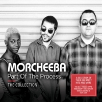 Morcheeba Part Of The Process - The Collection