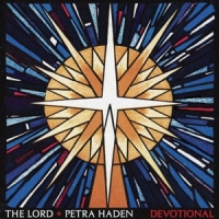 Haden, Petra & The Lord Devotional