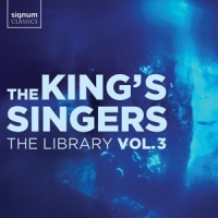 King S Singers, The The Library, Vol. 3