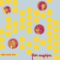 Lake Street Dive Fun Machine Ep