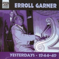 Garner, Erroll Yesterdays, Early Recordi