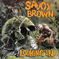 Savoy Brown Looking In