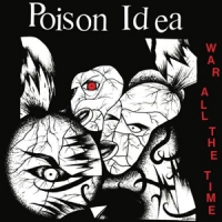 Poison Idea War All The Time -coloured-