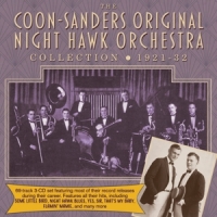 Coon-sanders Original Night Hawk Orchestra Coon-sanders Collection 1921-32
