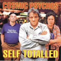 Cosmic Psychos Self Totalled