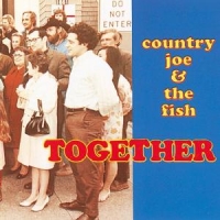 Country Joe & The Fish Together