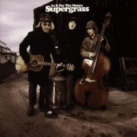 Supergrass In It For The Money