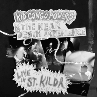 Kid Congo Powers & The Near Death E Live At St. Kilda