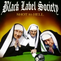 Black Label Society Shot To Hell