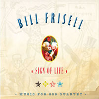 Frisell, Bill Sign Of Life
