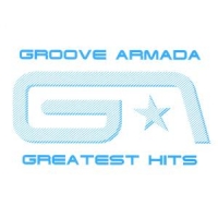 Groove Armada Groove Armada Greatest Hits