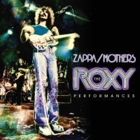 Zappa, Frank & The Mothers Roxy Performances