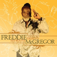 Mcgregor, Freddie True To My Roots