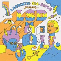 Lsd / Sia Labrinth, Sia & Diplo Present Lsd