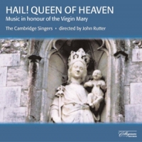 Cambridge Singers Hail! Queen Of Heaven