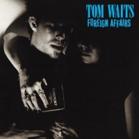 Waits, Tom Foreign Affairs