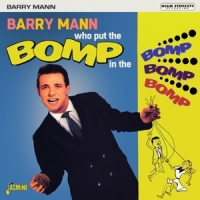 Mann, Barry Who Put The Bomp In The Bomp Bomp Bomp