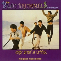 Beau Brummels Cry Just A Little; The Best Of