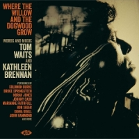 Various Where The Willow And The Dogwood Grow: Words And Music,