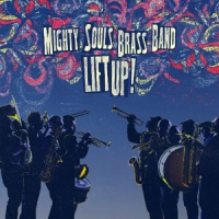 Mighty Souls Brass Band Lift Up!