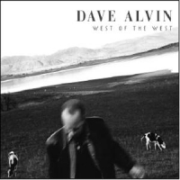 Dave Alvin West Of The West