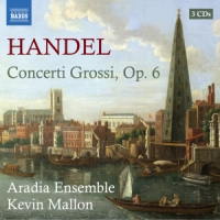 Aradia Ensemble & Kevin Mallon Handel: Concerti Grossi, Op. 6