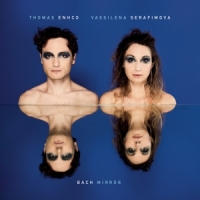 Enhco, Thomas & Vassilena Sera Bach Mirror