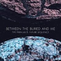 Between The Buried And Me Parallax 2-future Sequence