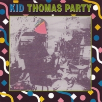 Thomas, Kid Party