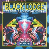 Black Lodge It S Been A Long Time Comin