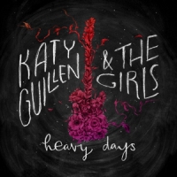 Guillen, Katy & The Girls Heavy Days