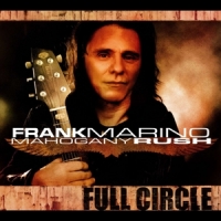 Frank Marino & Mahogany Rush Full Circle