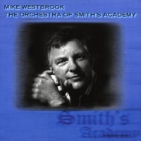 Westbrook, Mike Orchestra Of Smith's Acad