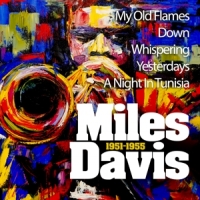 Davis, Miles Miles Davis 1951 - 1955