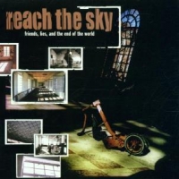 Reach The Sky Friends, Lies And The End